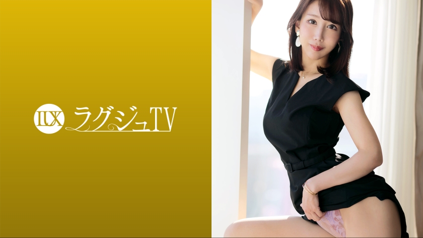 259LUXU-1687ラグジュTV1672「普段では味わえない激しいセックスがしてみたい…」落ち着いた雰